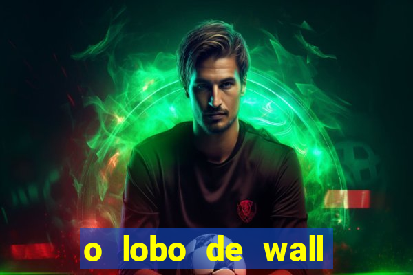 o lobo de wall street online